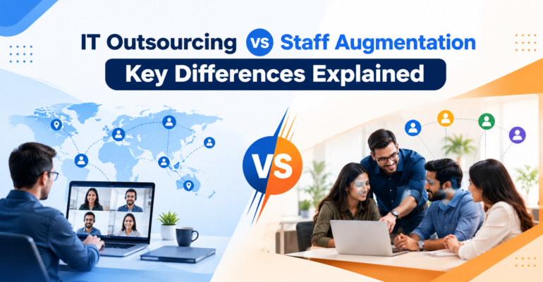 IT Outsourcing vs Staff Augmentation: Costs, Benefits & Differences